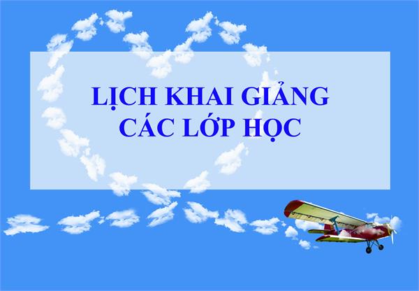 Lịch khai giảng các lớp học